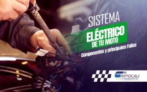 Sistema eléctrico de una moto: cómo funciona | Impocali Motoparts