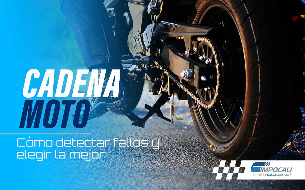 Cadena de la moto: ¿cómo elegir la correcta? | Impocali Motoparts